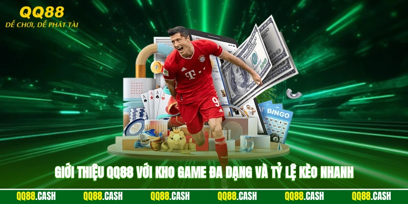 Giới thiệu QQ88 với kho game đa dạng và tỷ lệ kèo nhanh