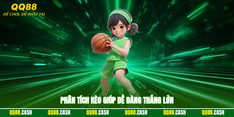 Phân tích kèo giúp dễ dàng thắng lớn