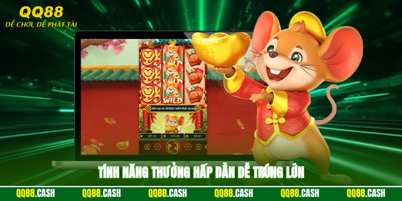 Tính năng thưởng hấp dẫn, dễ trúng lớn